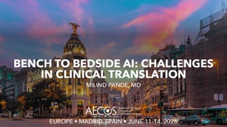 Bench to Bedside AI- Challenges in Clinical Translation.mp4